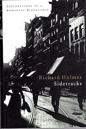 Sidetracks - Explorations of a Romantic Biographer