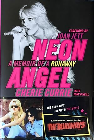 NEON ANGEL : A MEMOIR of a RUNAWAY (Hardcover 1st. - Signed by Cherie Currie)