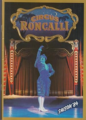 Circus Roncalli. Saison 1984. Die Reise zum Regenbogen. Ein Zirkusstück, sowie ein Stück Zirkus v...