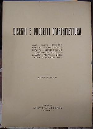 DISEGNI E PROGETTI DI ARCHITETTURA. VILLE, VILLINI, CASE CIVILI, EDIFICI, CHIESE, CAPPELLE FUNERA...