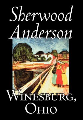 Immagine del venditore per Winesburg, Ohio by Sherwood Anderson, Fiction, Classics (Hardback or Cased Book) venduto da BargainBookStores