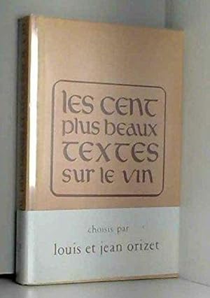 Image du vendeur pour Les Cent plus Beaux Textes Sur Le Vin mis en vente par Fleur Fine Books