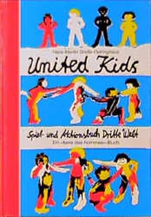 Seller image for United Kids. Spiel- und Aktionsbuch Dritte Welt. Ein terre des hommes-Buch for sale by ANTIQUARIAT Franke BRUDDENBOOKS