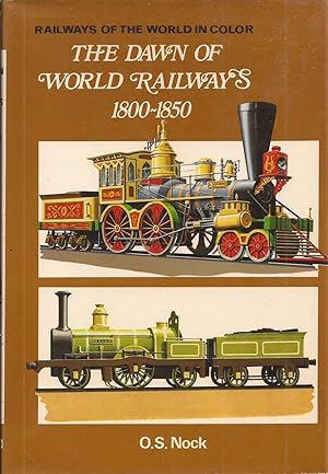 Seller image for The Dawn of World Railways 1800-1850 for sale by Auldfarran Books, IOBA