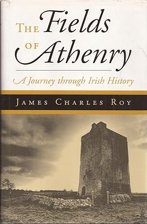 Bild des Verkufers fr The Fields of Athenry: A Journey Through Irish History zum Verkauf von Auldfarran Books, IOBA