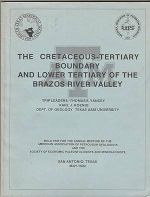 Imagen del vendedor de The Cretaceous-Tertiary Boundary and the Lower Tertiary of the Brazos River Valley a la venta por BASEMENT BOOKS