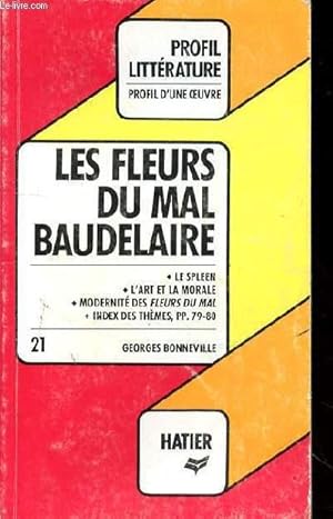 Image du vendeur pour PROFIL LITTERATURE - PROFIL D'UNE OEUVRE N21 - LES FLEURS DU MAL BAUDELAIRE mis en vente par Le-Livre