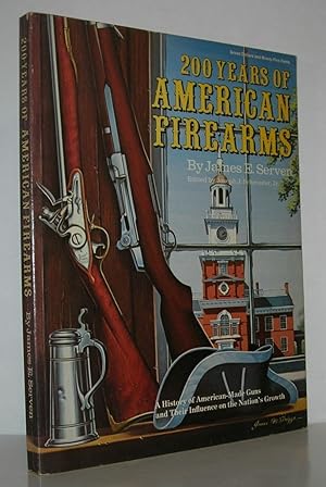 Seller image for 200 YEARS OF AMERICAN FIREARMS for sale by Evolving Lens Bookseller
