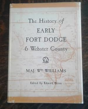 The History of Early Fort Dodge & Webster County