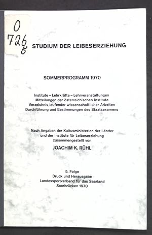 Bild des Verkufers fr Das Studium der Leibeserziehung: Sommerprogramm 1970; zum Verkauf von books4less (Versandantiquariat Petra Gros GmbH & Co. KG)