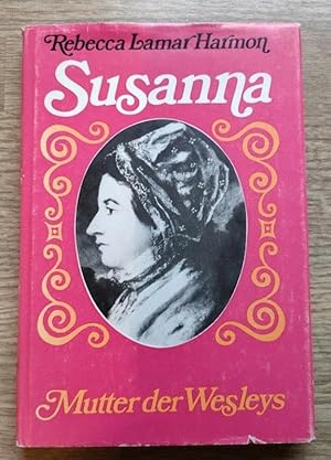 Imagen del vendedor de Susanna: Mutter der Wesleys a la venta por Peter & Rachel Reynolds