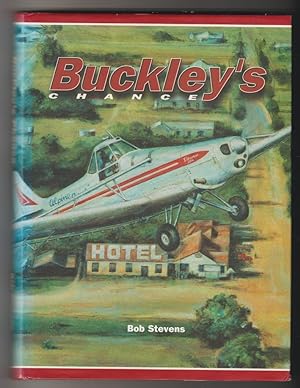 Buckley's Chance [SIGNED AND INSCRIBED BY BEN BUCKLEY]