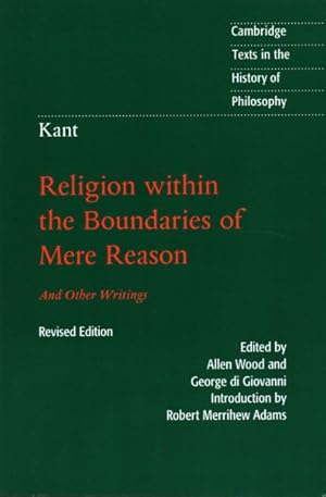 Imagen del vendedor de Religion Within the Boundaries of Mere Reason : And Other Writings a la venta por GreatBookPrices