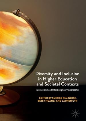 Bild des Verkufers fr Diversity and Inclusion in Higher Education and Societal Contexts : International and Interdisciplinary Approaches zum Verkauf von AHA-BUCH GmbH