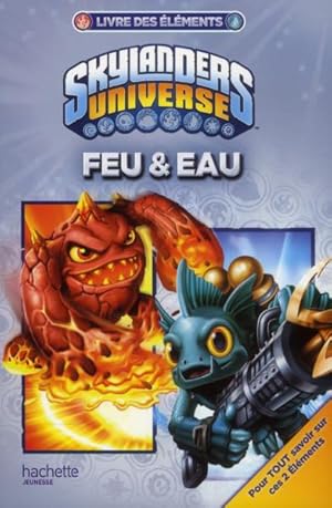 Skylanders Universe ; livre des éléments ; feu & eau