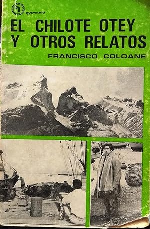 El Chilote Otey y otros relatos. Prólogo Yerko Moretic