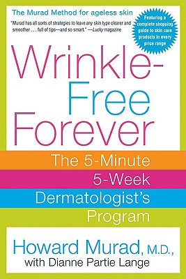 Seller image for Wrinkle-Free Forever: The 5-Minute 5-Week Dermatologist's Program (Paperback or Softback) for sale by BargainBookStores