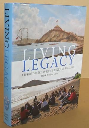 Seller image for Living Legacy A History of the Anglican Diocese of Auckland for sale by Mainly Fiction