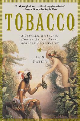 Seller image for Tobacco: A Cultural History of How an Exotic Plant Seduced Civilization (Paperback or Softback) for sale by BargainBookStores