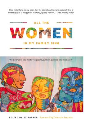 Seller image for All the Women in My Family Sing: Women Write the World: Essays on Equality, Justice, and Freedom (Paperback or Softback) for sale by BargainBookStores