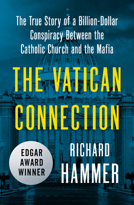 Seller image for The Vatican Connection: The True Story of a Billion-Dollar Conspiracy Between the Catholic Church and the Mafia (Paperback or Softback) for sale by BargainBookStores
