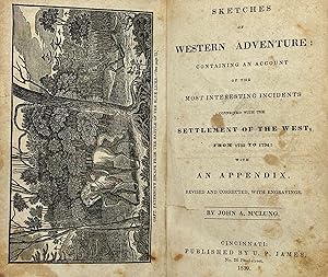 Seller image for Sketches of Western Adventure; Containing an Account of the Most Interesting Incidents Connected with the Settlement of the West, from 1744 to 1794, with an Appendix for sale by Bartleby's Books, ABAA