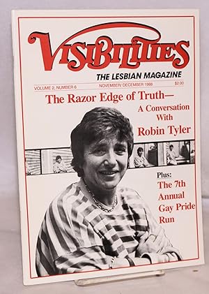 Image du vendeur pour Visibilities: the lesbian magazine; vol. 2, #6, November/December 1988: Razor Edge of Truth: a conversation with Robin Tyler mis en vente par Bolerium Books Inc.