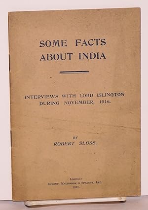 Seller image for Some Facts about India; Interviews with Lord Islington during November, 1916 for sale by Bolerium Books Inc.