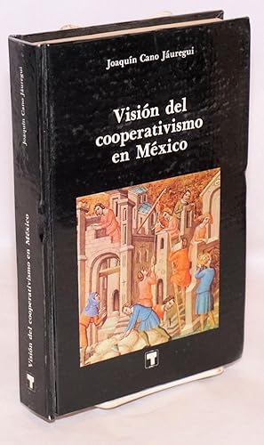 Vision del Cooperativismo en Mexico