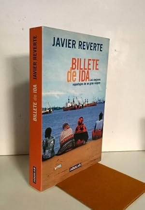 Billete de ida. Los mejores reportajes de un gran viajero