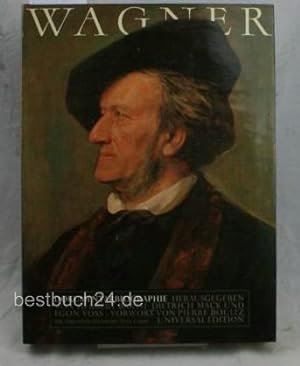 Wagner - Dokumentarbiographie Hrsg. von Herbert Barth - Dietrich Mack - Egon Voss. Vorw. von Pier...
