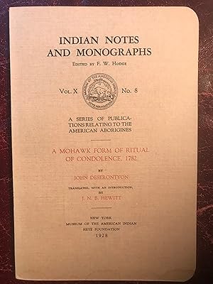 Indian Notes And Monographs A Mohawk Form Of Ritual Of Condolence, 1782 By John Deserontyon Trans...