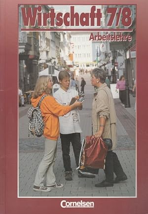Bild des Verkufers fr Lernbereich Arbeitslehre - Wirtschaft 7/8 Lehrbuch zum Verkauf von Versandantiquariat Nussbaum