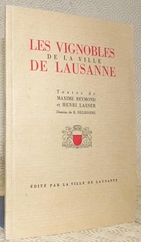 Image du vendeur pour Les vignobles de la ville de Lausanne. Dessins de R. Delhorbe. mis en vente par Bouquinerie du Varis