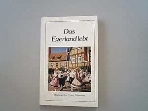 Image du vendeur pour Das Egerland lebt - Eine Anthologie. mis en vente par Antiquariat Bookfarm