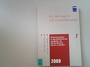 Bild des Verkufers fr Wo steht was im VDE-Vorschriftenwerk? 2009: Stichwortverzeichnis zu allen DIN-VDE-Normen und Bchern der VDE-Schriftenreihe Normen verstndlich. zum Verkauf von Antiquariat Bookfarm