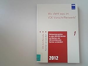 Bild des Verkufers fr Wo steht was im VDE-Vorschriftenwerk? 2012: Stichwortverzeichnis zu allen DIN-VDE-Normen und Bchern der VDE-Schriftenreihe - Normen verstndlich. zum Verkauf von Antiquariat Bookfarm