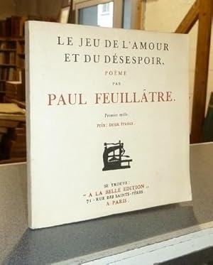 Bild des Verkufers fr Le jeu de l'amour et du dsespoir, pome zum Verkauf von Le Beau Livre