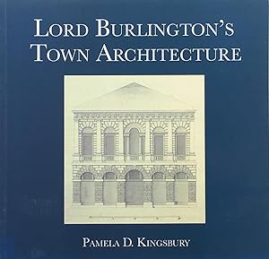 Seller image for Lord Burlington's town architecture for sale by Acanthophyllum Books