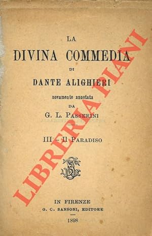 La divina commedia nuovamente annotata da G.L. Passerini. Vol. III - Il Paradiso.