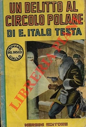 Bild des Verkufers fr Un delitto al Circolo Polare. zum Verkauf von Libreria Piani