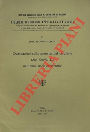 Osservazioni sulla presenza del Cinghiale (Sus scrofa L.) nell'Italia nord occidentale.