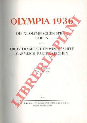 Olympia 1936. Die XI. Olympischen Spiele Berlin und die IV. Olympischen Winterspiele Garmisch-Par...