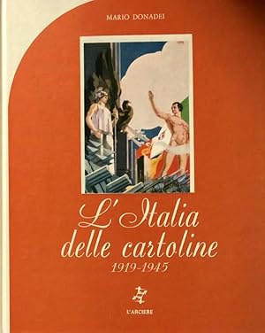 Bild des Verkufers fr L'ITALIA DELLE CARTOLINE. (1919-1945) zum Verkauf von CivicoNet, Libreria Virtuale