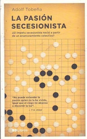 Seller image for La pasin secesionista. Psicobiologa del independentismo for sale by LIBRERA GULLIVER