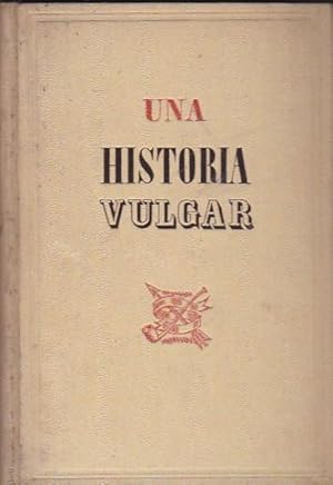 Imagen del vendedor de Una historia vulgar a la venta por LIBRERA GULLIVER