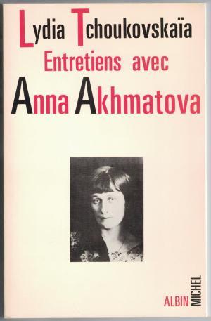 Entretiens avec Anna Akhmatova.