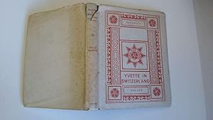 Imagen del vendedor de Yvette in Switzerland and Titania's Palace a la venta por Goldstone Rare Books