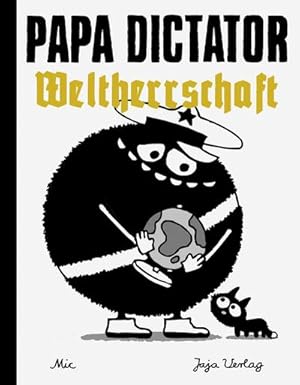 Bild des Verkufers fr Papa Dictator - Weltherrschaft zum Verkauf von AHA-BUCH GmbH