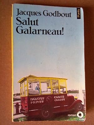 Bild des Verkufers fr Salut Galarneau! Roman zum Verkauf von Livresse